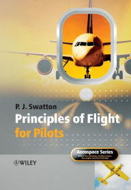 Title: Principles of Flight for Pilots / Edition 1, Author: Peter  J. Swatton