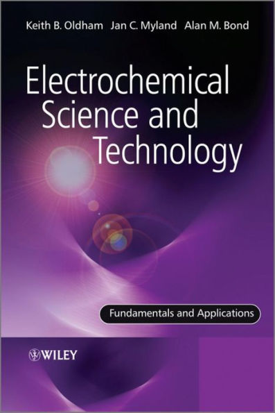 Electrochemical Science and Technology: Fundamentals and Applications / Edition 1