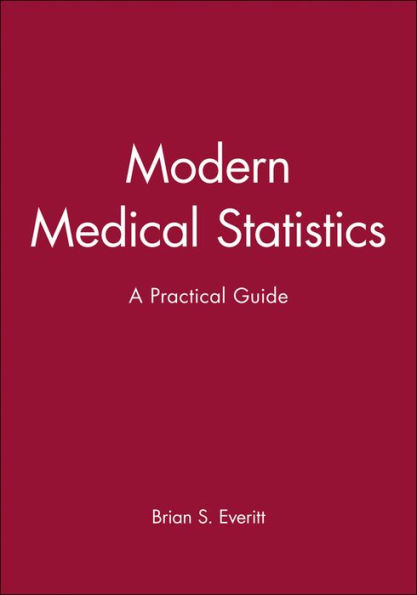 Modern Medical Statistics: A Practical Guide / Edition 1