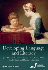 Title: Developing Language and Literacy: Effective Intervention in the Early Years / Edition 1, Author: Julia M. Carroll