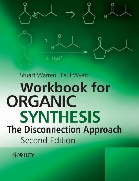 Workbook for Organic Synthesis: The Disconnection Approach / Edition 2