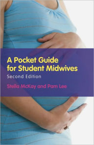 Title: A Pocket Guide for Student Midwives / Edition 1, Author: Stella McKay-Moffat
