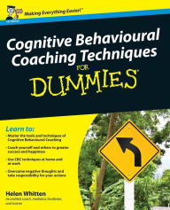 Title: Cognitive Behavioural Coaching Techniques For Dummies, Author: Helen Whitten