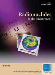 Title: Radionuclides in the Environment / Edition 1, Author: David A. Atwood