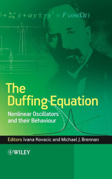 The Duffing Equation: Nonlinear Oscillators and their Behaviour / Edition 1