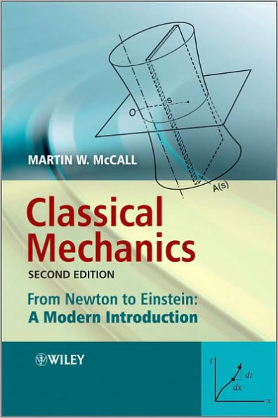 Classical Mechanics: From Newton to Einstein: A Modern Introduction