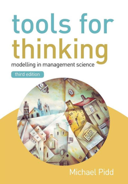 Tools for Thinking: Modelling in Management Science / Edition 3