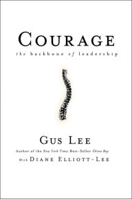 Title: Courage: The Backbone of Leadership, Author: Gus Lee