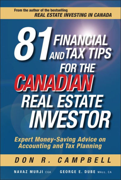 81 Financial and Tax Tips for the Canadian Real Estate Investor: Expert Money-Saving Advice on Accounting Planning
