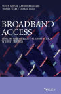 Broadband Access: Wireline and Wireless - Alternatives for Internet Services / Edition 1