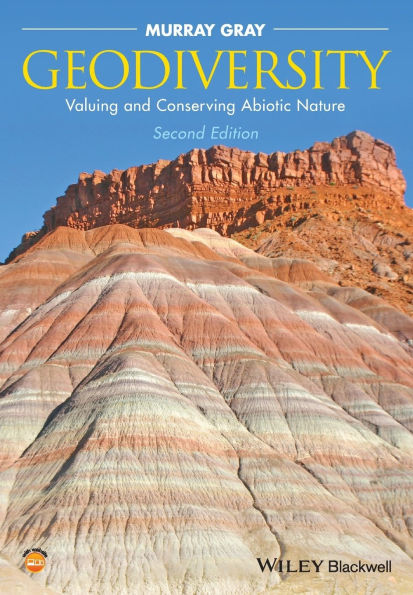 Geodiversity: Valuing and Conserving Abiotic Nature / Edition 2