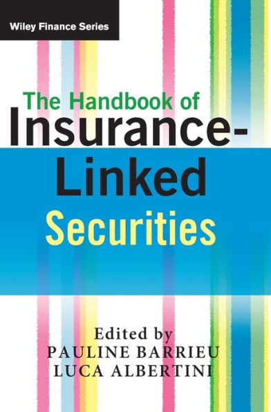 The Handbook of Insurance-Linked Securities / Edition 1