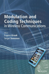 Title: Modulation and Coding Techniques in Wireless Communications, Author: Evgenii Krouk
