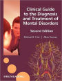Clinical Guide to the Diagnosis and Treatment of Mental Disorders / Edition 1
