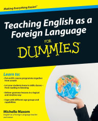 Title: Teaching English as a Foreign Language For Dummies, Author: Michelle Maxom
