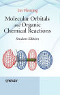 Molecular Orbitals and Organic Chemical Reactions