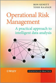 Title: Operational Risk Management: A Practical Approach to Intelligent Data Analysis / Edition 1, Author: Ron S. Kenett