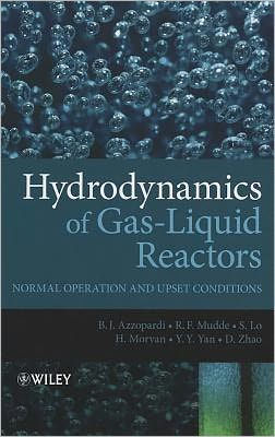 Hydrodynamics of Gas-Liquid Reactors: Normal Operation and Upset Conditions / Edition 1