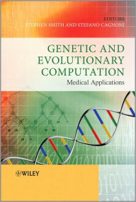 Title: Genetic and Evolutionary Computation: Medical Applications / Edition 1, Author: Stephen L. Smith