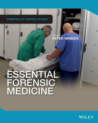 Title: Essential Forensic Medicine / Edition 1, Author: Peter Vanezis