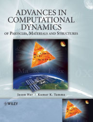 Title: Advances in Computational Dynamics of Particles, Materials and Structures / Edition 1, Author: Jason Har