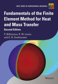 Title: Fundamentals of the Finite Element Method for Heat and Mass Transfer / Edition 2, Author: Perumal Nithiarasu