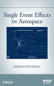 Title: Single Event Effects in Aerospace / Edition 1, Author: Edward Petersen