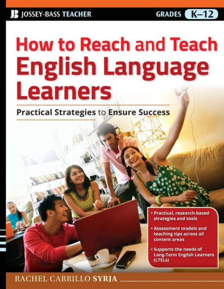 How to Reach and Teach English Language Learners: Practical Strategies Ensure Success