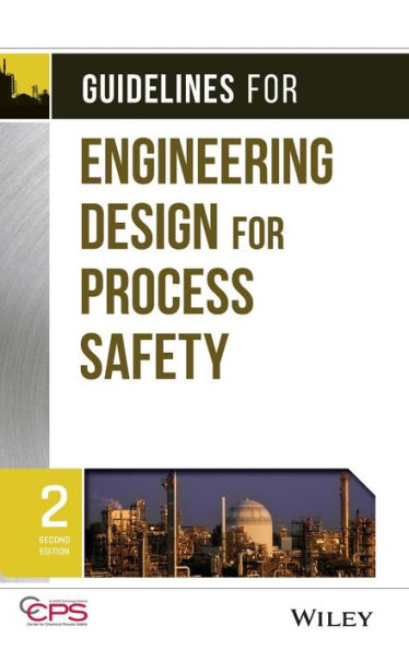 Guidelines for Engineering Design for Process Safety / Edition 2