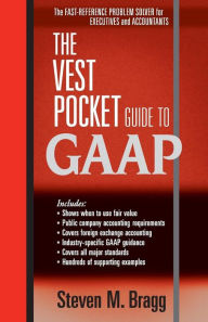 Title: The Vest Pocket Guide to GAAP, Author: Steven M. Bragg