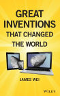 Great Inventions that Changed the World / Edition 1