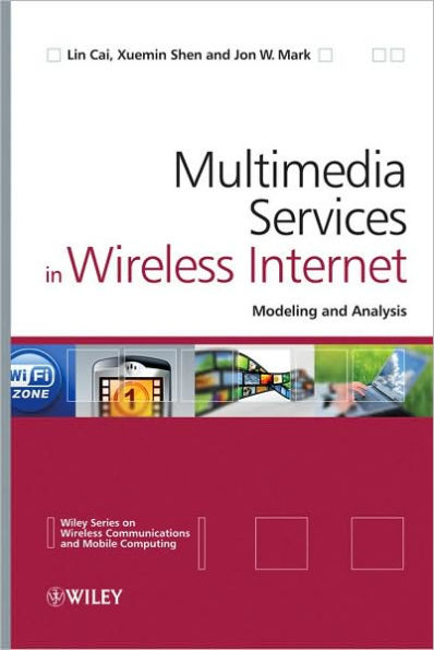 Multimedia Services in Wireless Internet: Modeling and Analysis / Edition 1