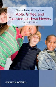 Title: Able, Gifted and Talented Underachievers / Edition 2, Author: Diane Montgomery