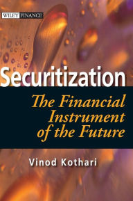 Title: Securitization: The Financial Instrument of the Future / Edition 1, Author: Vinod Kothari