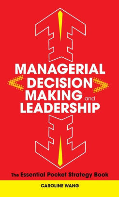 Managerial Decision Making Leadership: The Essential Pocket Strategy ...