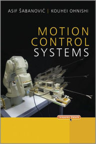 Title: Motion Control Systems, Author: Asif Sabanovic