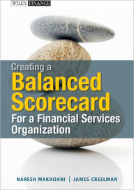 Title: Creating a Balanced Scorecard for a Financial Services Organization, Author: Naresh Makhijani