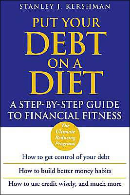 Put Your Debt on A Diet: Step-by-Step Guide to Financial Fitness