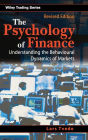 The Psychology of Finance: Understanding the Behavioural Dynamics of Markets / Edition 1