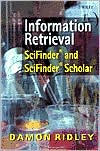 Information Retrieval: SciFinder and SciFinder Scholar