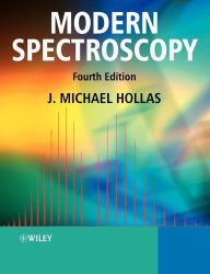 Title: Modern Spectroscopy / Edition 4, Author: J. Michael Hollas