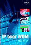 Title: IP over WDM / Edition 1, Author: Kevin H. Liu