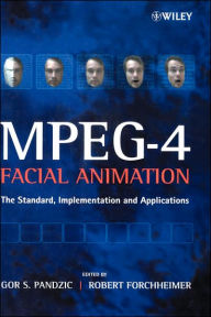 Title: MPEG-4 Facial Animation: The Standard, Implementation and Applications / Edition 1, Author: Igor S. Pandzic