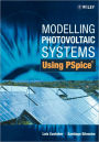 Modelling Photovoltaic Systems Using PSpice  / Edition 1