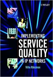 Title: Implementing Service Quality in IP Networks / Edition 1, Author: Vilho R is nen