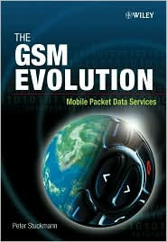 Title: The GSM Evolution: Mobile Packet Data Services / Edition 1, Author: Peter Stuckmann