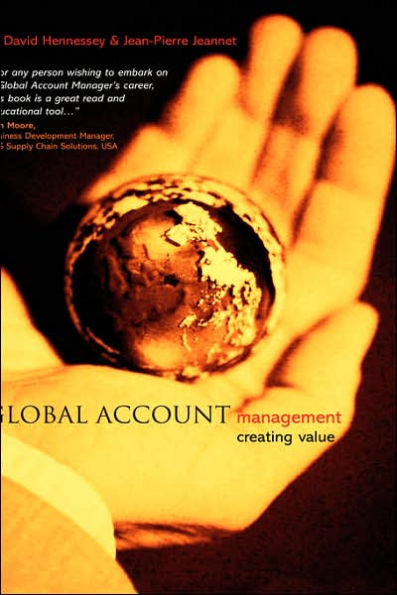 Global Account Management: Creating Value / Edition 1