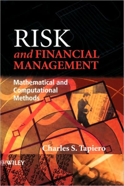 Risk and Financial Management: Mathematical and Computational Methods / Edition 1