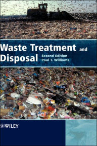 Title: Waste Treatment and Disposal / Edition 2, Author: Paul T. Williams