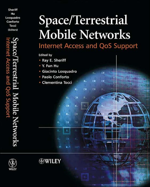 Space/Terrestrial Mobile Networks: Internet Access and QoS Support / Edition 1